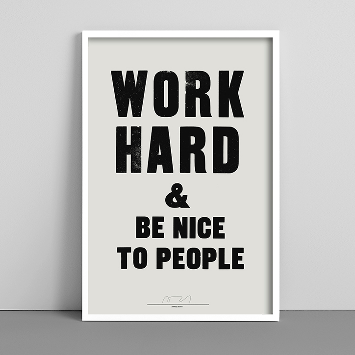 Anthony-Burrill-work-hard-opinion-its-nice-that-1